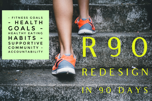 R90 - Redesign in 90 days & Wednesday Weights